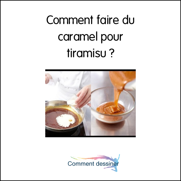 Comment faire du caramel pour tiramisu